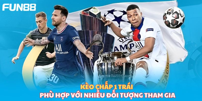 Kèo Châu Á là gì? Một số dạng kèo phổ biến và cách tính tiền Kèo chấp 1 trái trong kèo châu Á