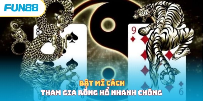 Hướng dẫn chơi rồng hổ hiệu quả, bách phát bách thắng Cách tham gia rồng hổ